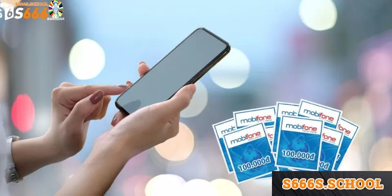 Nạp tiền S666 thông qua thẻ cào điện thoại siêu tiện lợi